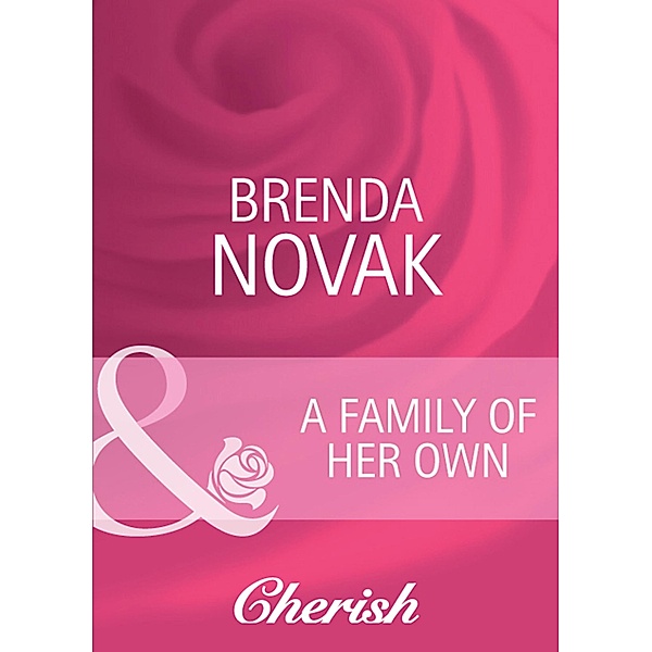 A Family Of Her Own (Mills & Boon Cherish), Brenda Novak