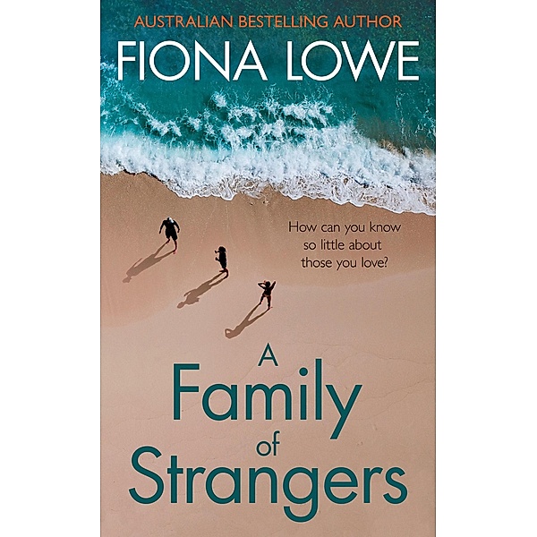 A Family of Strangers, Fiona Lowe