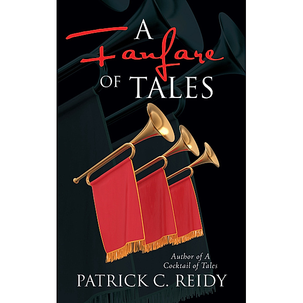 A Fanfare of Tales, Patrick C. Reidy