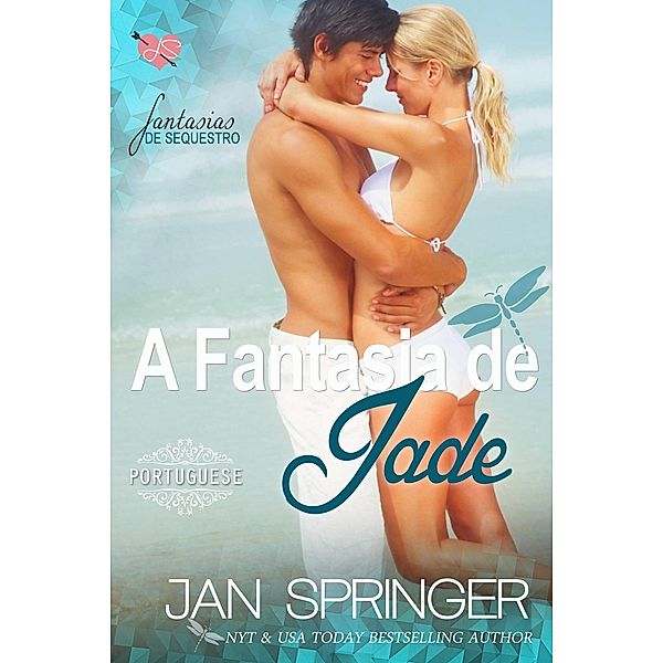 A Fantasia de Jade ~ (Fantasia de Sequestro I) / Fantasia de Sequestro I, Jan Springer