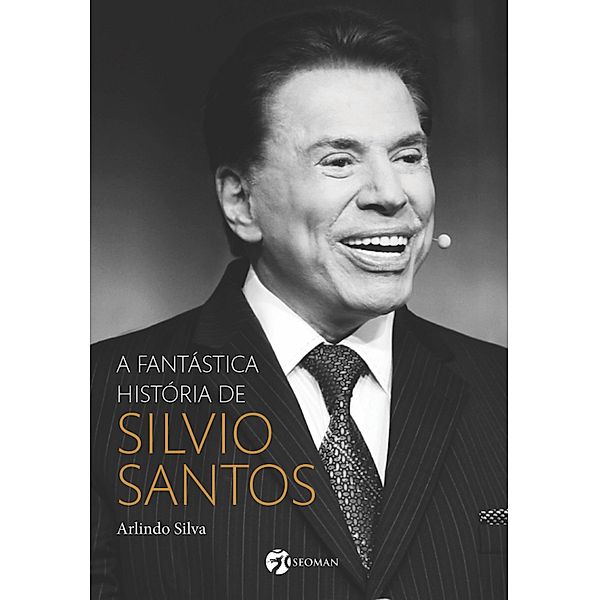 A fantástica história de Silvio Santos, Arlindo Silva
