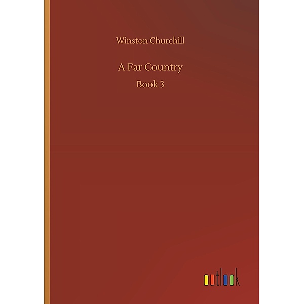 A Far Country, Winston Churchill