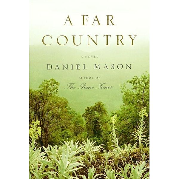 A Far Country, Daniel Mason