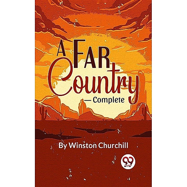 A Far Country-complete, Winston Churchill
