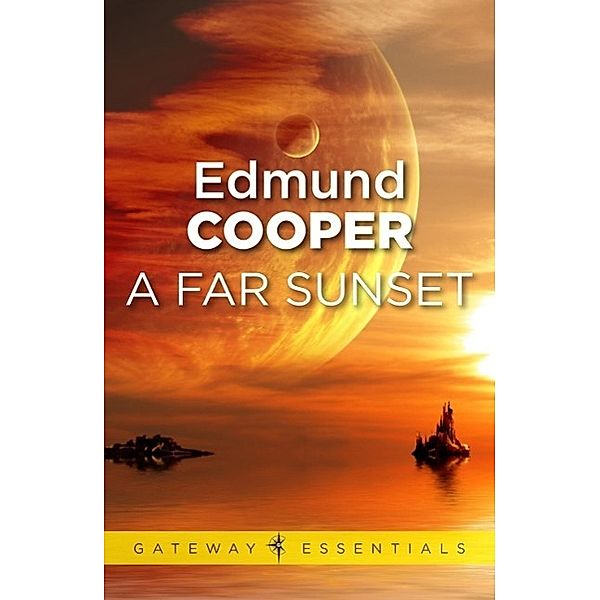 A Far Sunset / Gateway Essentials, Edmund Cooper