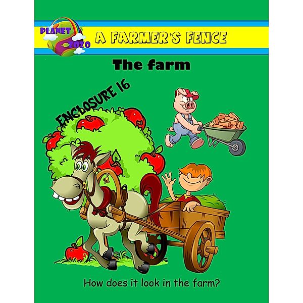 A Farmer's Fence - Enclosure 16 - The Farm / A Farmer's Fence, Planet Zozo