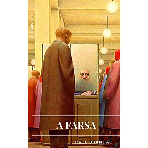 A Farsa, Raul Brandão