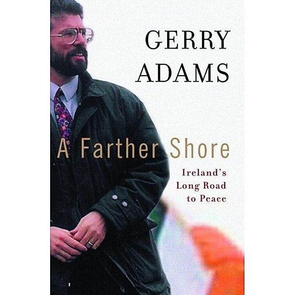 A Farther Shore, Gerry Adams