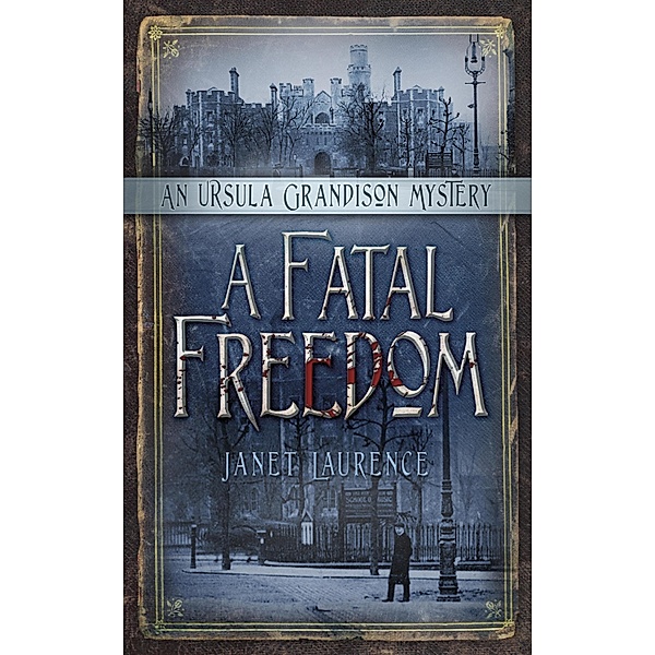 A Fatal Freedom, Janet Laurence