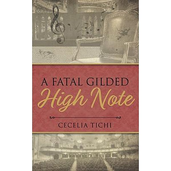 A Fatal Gilded High Note / Cecelia Tichi, Cecelia Tichi