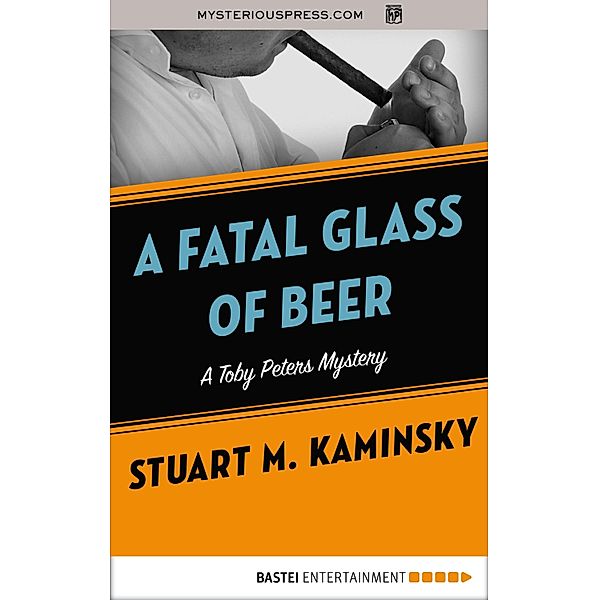 A Fatal Glass of Beer, Stuart M. Kaminsky