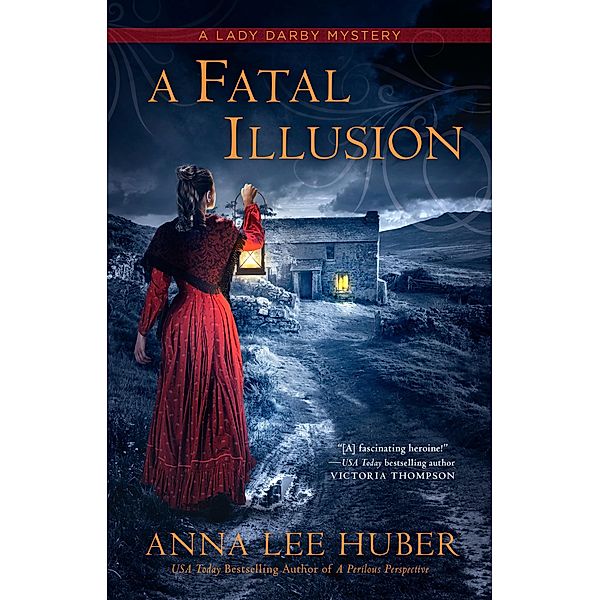 A Fatal Illusion / A Lady Darby Mystery Bd.11, Anna Lee Huber