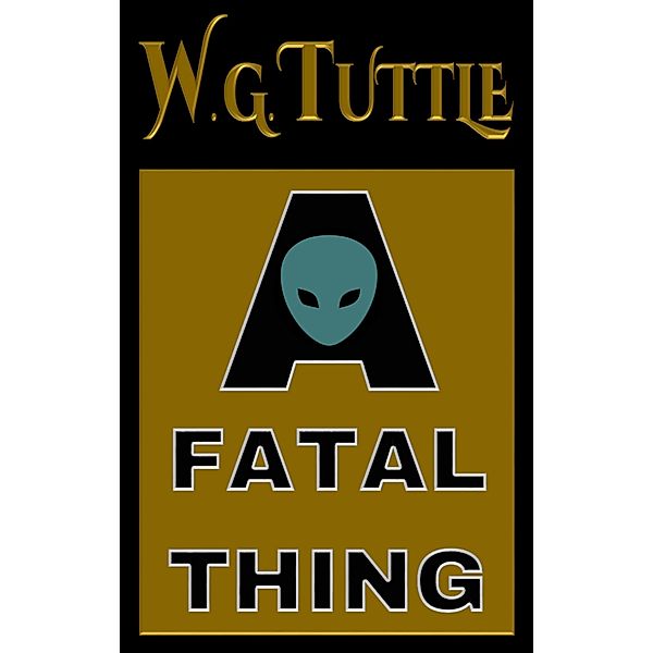 A Fatal Thing, W. G. Tuttle