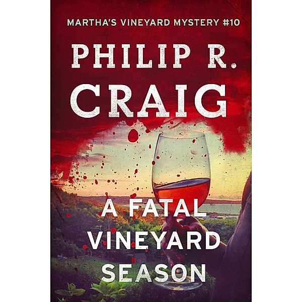 A  Fatal Vineyard Season, Philip R. Craig
