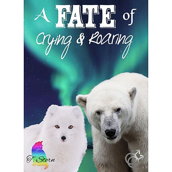 A Fate of Crying & Roaring / A Fate of Bd.4, T. Stern