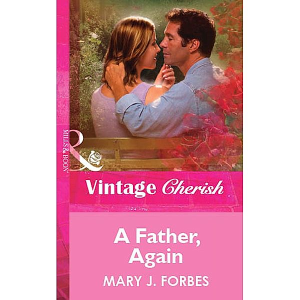 A Father, Again, Mary J. Forbes