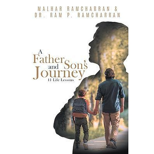 A Father and Son's Journey, Ram P. Ramcharran, Malhar Ramcharran