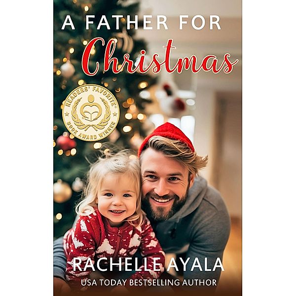 A Father for Christmas (A Veteran's Christmas, #1) / A Veteran's Christmas, Rachelle Ayala