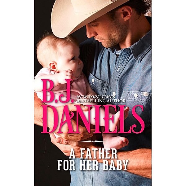 A Father For Her Baby / Mills & Boon, B. J. Daniels
