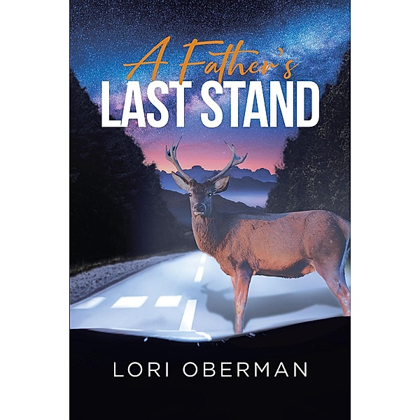A Father's Last Stand, Lori Oberman