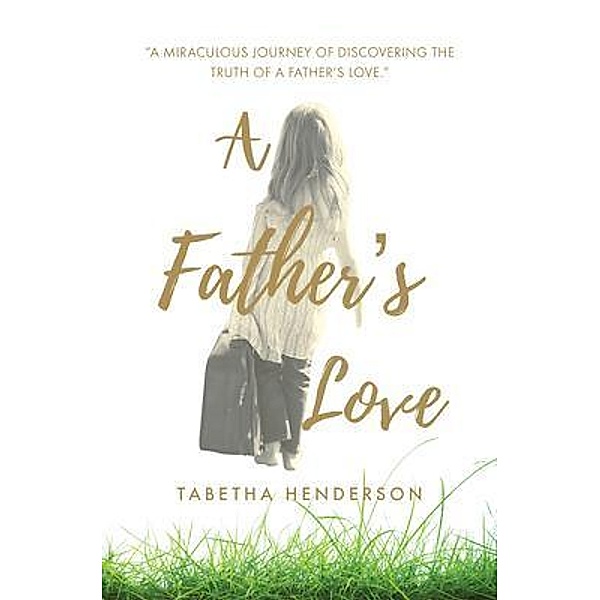 A Father's Love, Tabetha Henderson