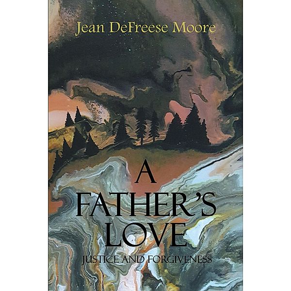 A Father's Love, Jean Defreese Moore