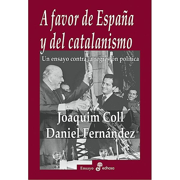 A favor de España y del catalanismo, Joaquim Coll, Daniel Fernández