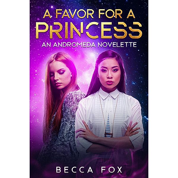 A Favor for a Princess : An Andromeda Novelette, Becca Fox