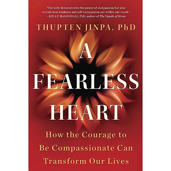 A Fearless Heart, Thupten Jinpa