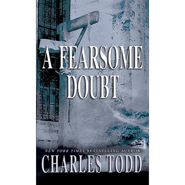 A Fearsome Doubt / Inspector Ian Rutledge Bd.6, Charles Todd