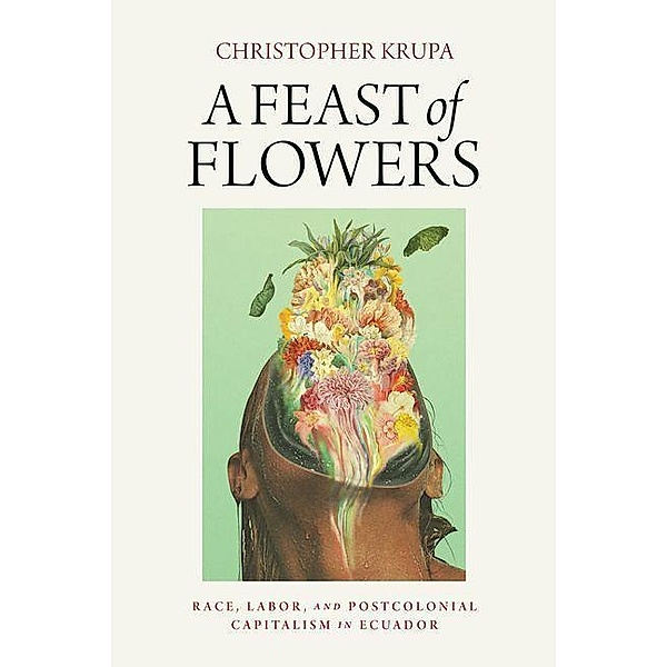 A Feast of Flowers, Christopher Krupa