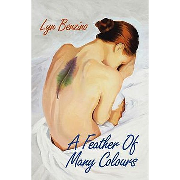 A Feather of Many Colours, Lyn Benzino