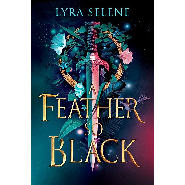 A Feather So Black / The Fair Folk Trilogy Bd.1, Lyra Selene