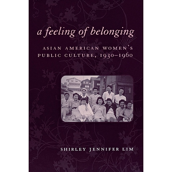 A Feeling of Belonging / American History and Culture Bd.3, Shirley Jennifer Lim