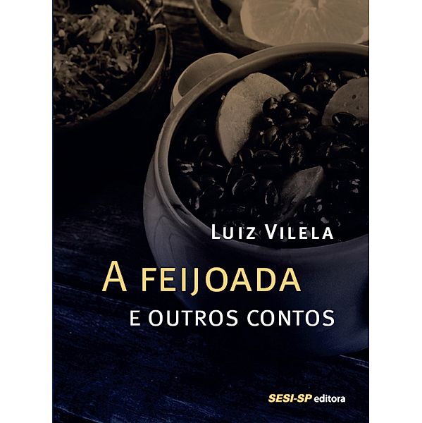 A feijoada e outros contos, Luiz Vilela