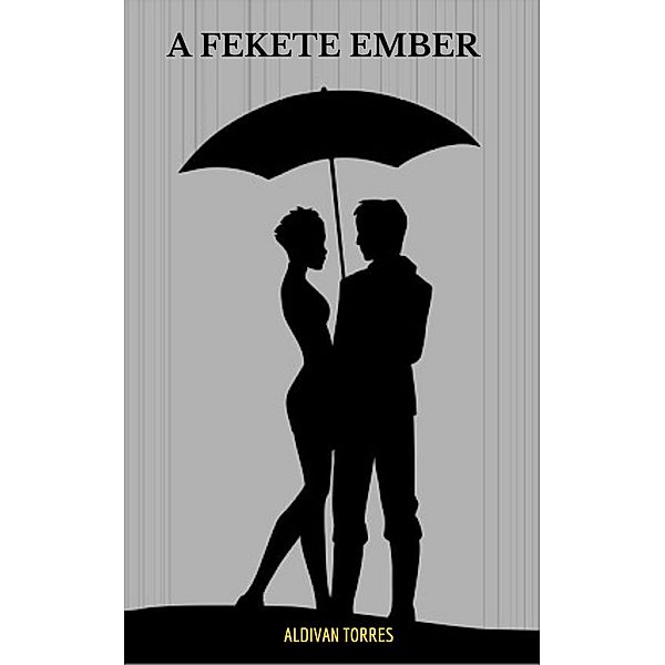 A Fekete Ember, Aldivan Teixeira Torres