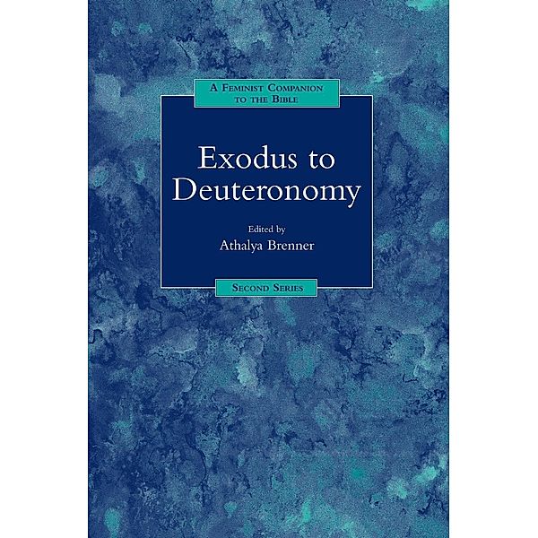 A Feminist Companion to Exodus to Deuteronomy