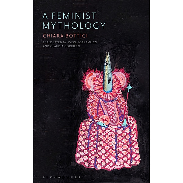 A Feminist Mythology, Chiara Bottici
