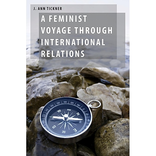 A Feminist Voyage through International Relations, J. Ann Tickner