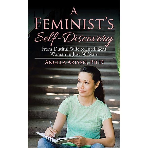 A Feminist'S Self-Discovery, Angela Arisan