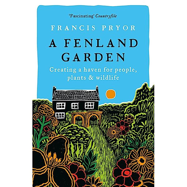 A Fenland Garden, Francis Pryor