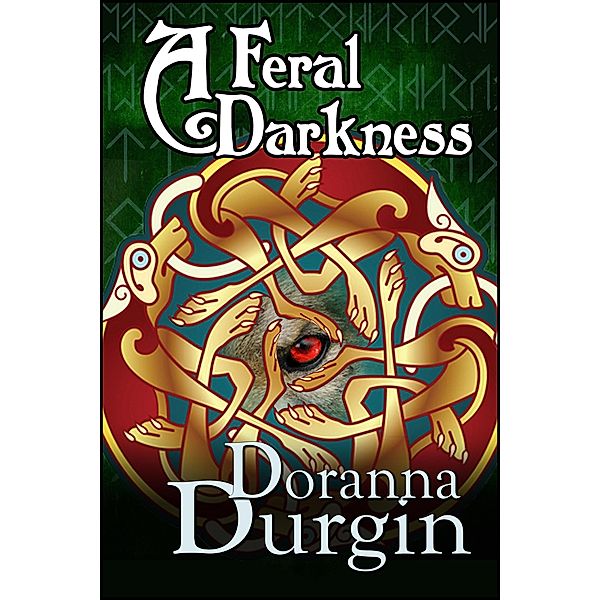 A Feral Darkness / A Feral Darkness, Doranna Durgin