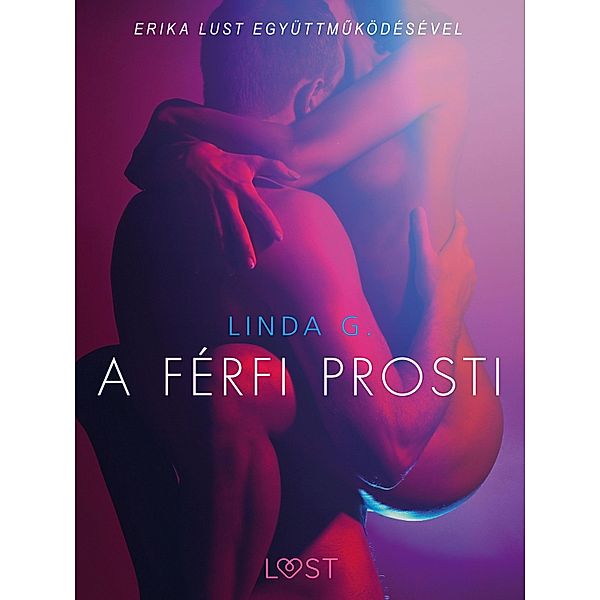 A férfi prosti - Szex és erotika / LUST, Linda G.