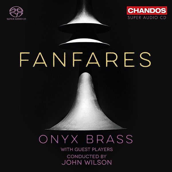 A Festival Of Fanfares, John Wilson, Onyx Brass