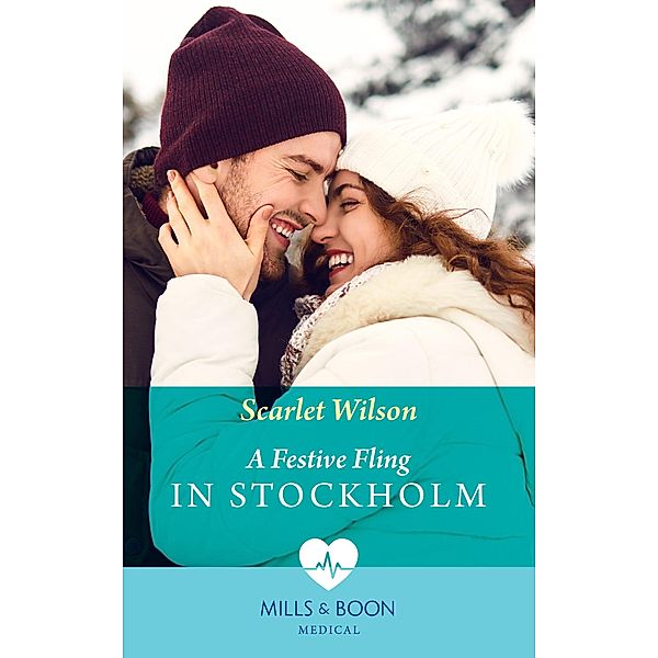 A Festive Fling In Stockholm (The Christmas Project, Book 4) (Mills & Boon Medical), Scarlet Wilson