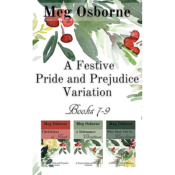 A Festive Pride and Prejudice Variation Books 7-9 / A Festive Pride and Prejudice Variation, Meg Osborne