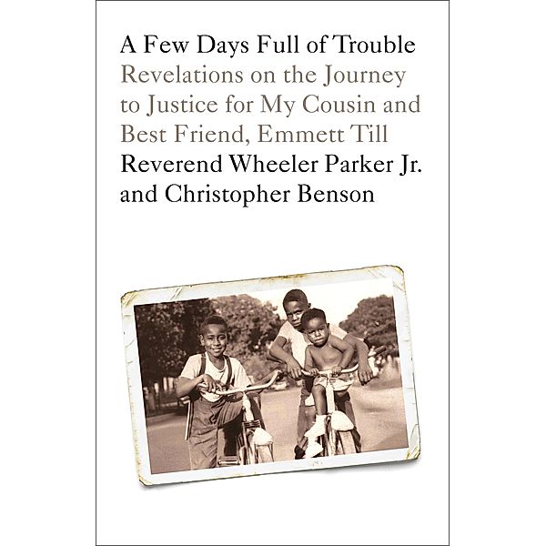A Few Days Full of Trouble, Wheeler Parker, Christopher Benson