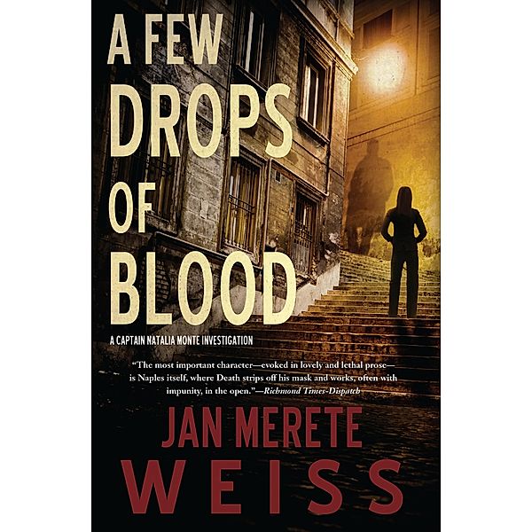 A Few Drops of Blood / A Captain Natalia Monte Investigation, Jan Merete Weiss