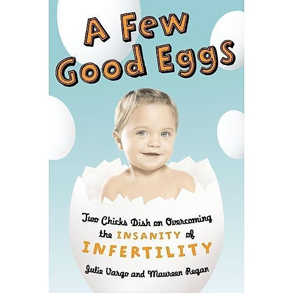 A Few Good Eggs, Julie Vargo, Maureen Regan