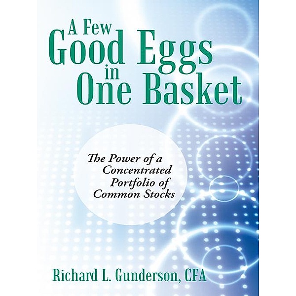 A Few Good Eggs in One Basket, Richard L. Gunderson